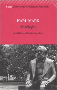 Antologia._Capitalismo,_Istruzioniper_L`uso_-Marx_Karl;_Donaggio_E._(cur.);